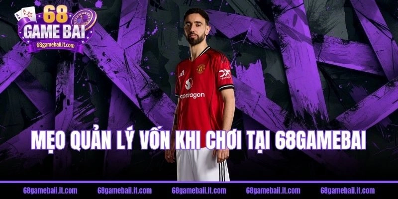 Mẹo quản lý vốn khi chơi kèo 1X2 tại 68 gamebai