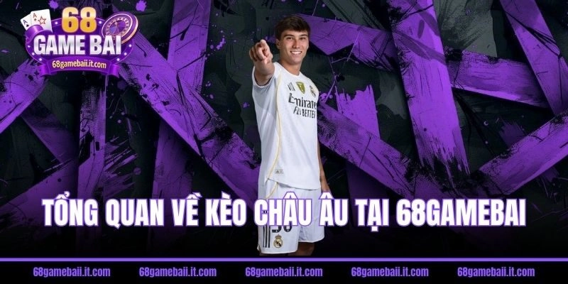 Kèo châu Âu (1X2) là gì? Sức hút từ sự đơn giản